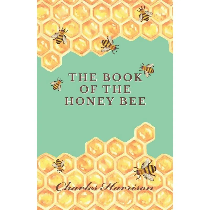The Book of the Honey Bee
