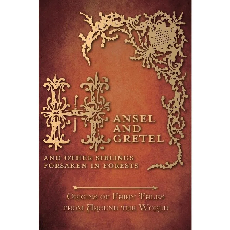 Livro Hansel and Gretel - And Other Siblings Forsaken in Forests (Origins of Fairy Tales from Around the World)