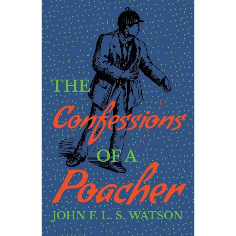 The Confessions of a Poacher