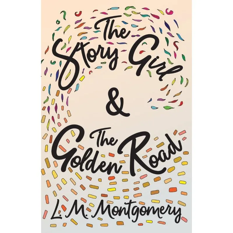 The Story Girl & The Golden Road