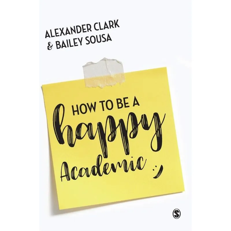 How to Be a Happy Academic