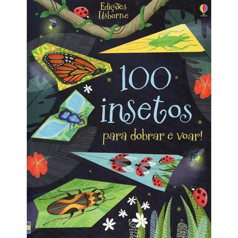 100 INSETOS - PARA DOBRAR E VOAR