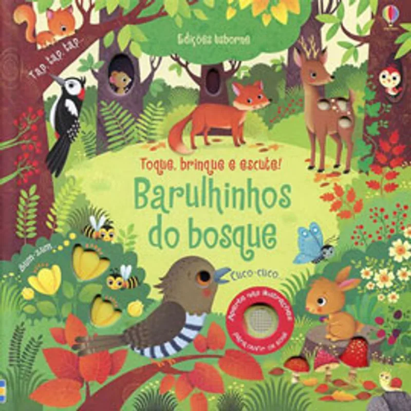 BARULHINHOS DO BOSQUE - TOQUE, BRINQUE E ESCUTE!