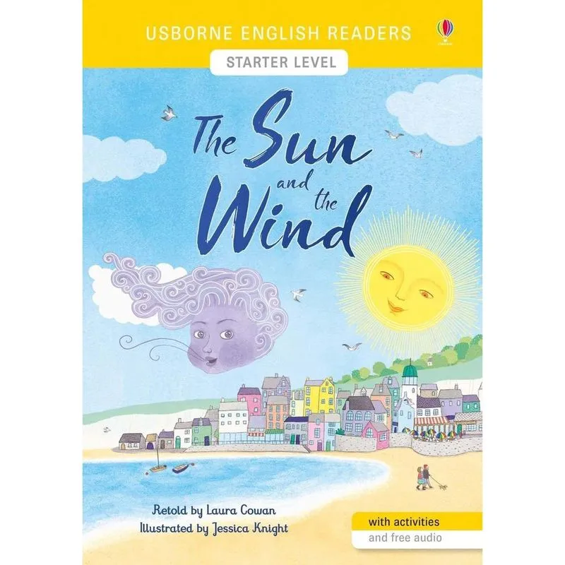The Sun And The Wind - Usborne English Readers - Starter Level - Book With Activities And Free Audio