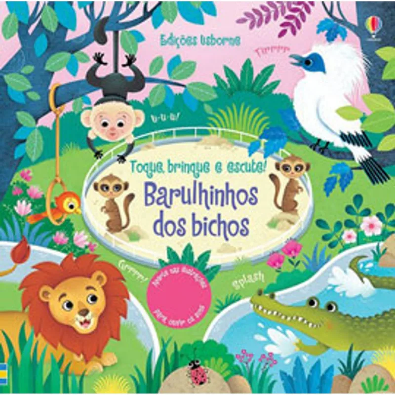 BARULHINHO DOS BICHOS: TOQUE, BRINQUE E ESCUTE!