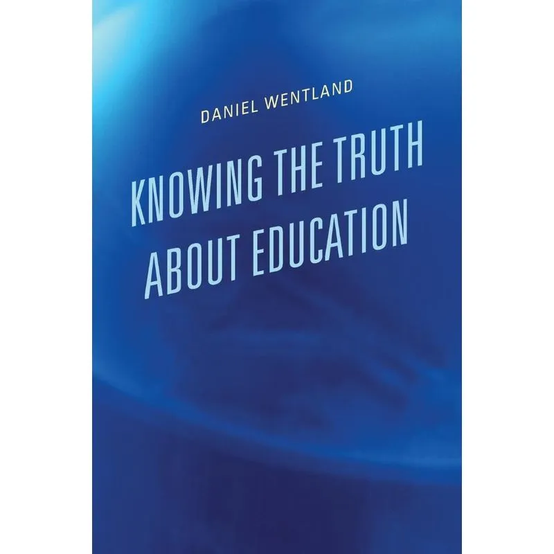 Knowing the Truth about Education
