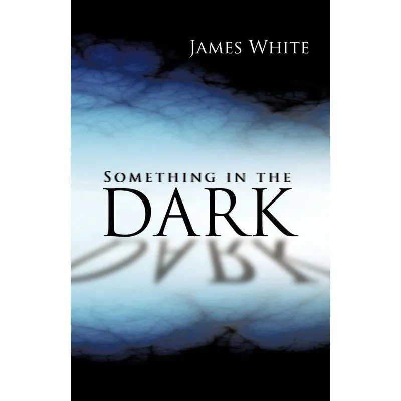 Something in the Dark