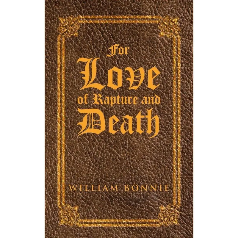 For Love of Rapture and Death