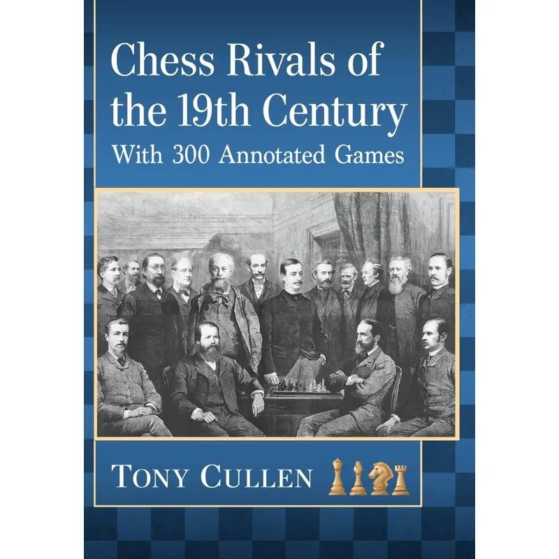 Chess Rivals of the 19th Century