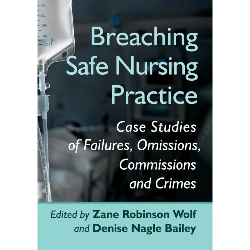 Breaching Safe Nursing Practice