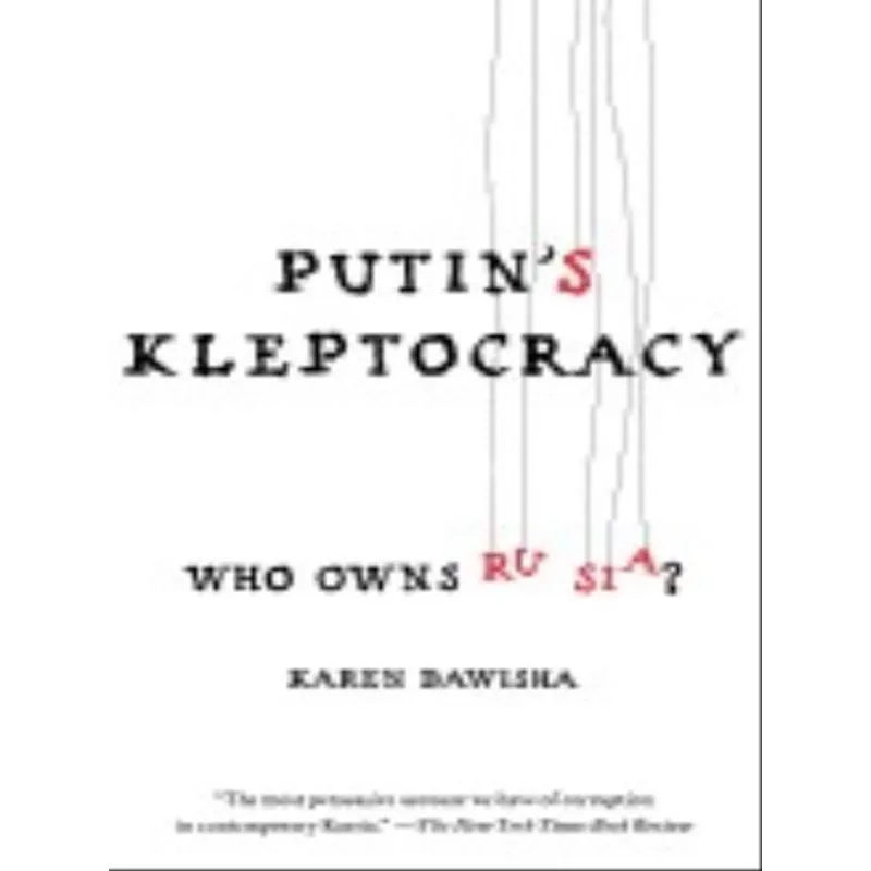 PUTIN'S KLEPTOCRACY