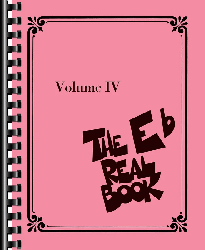 The Real Book - Volume IV Eb Edition