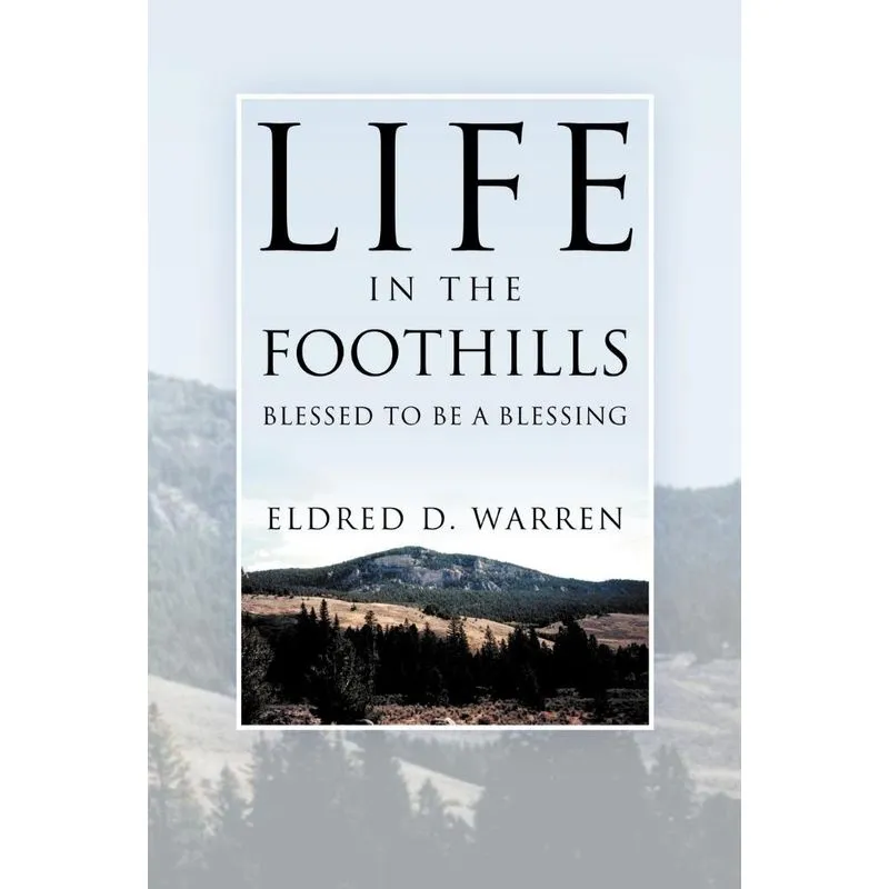Life in the Foothills