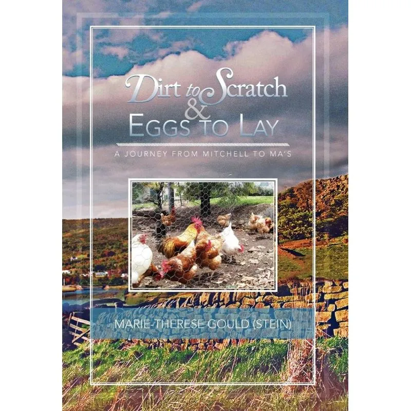 Dirt to Scratch and Eggs to Lay