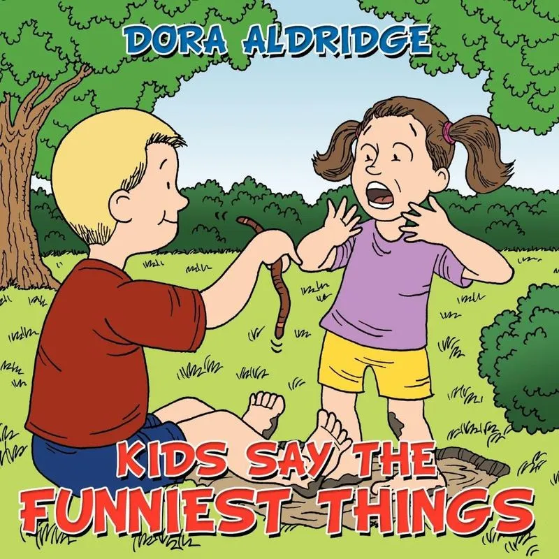 KIDS SAY THE FUNNIEST THINGS