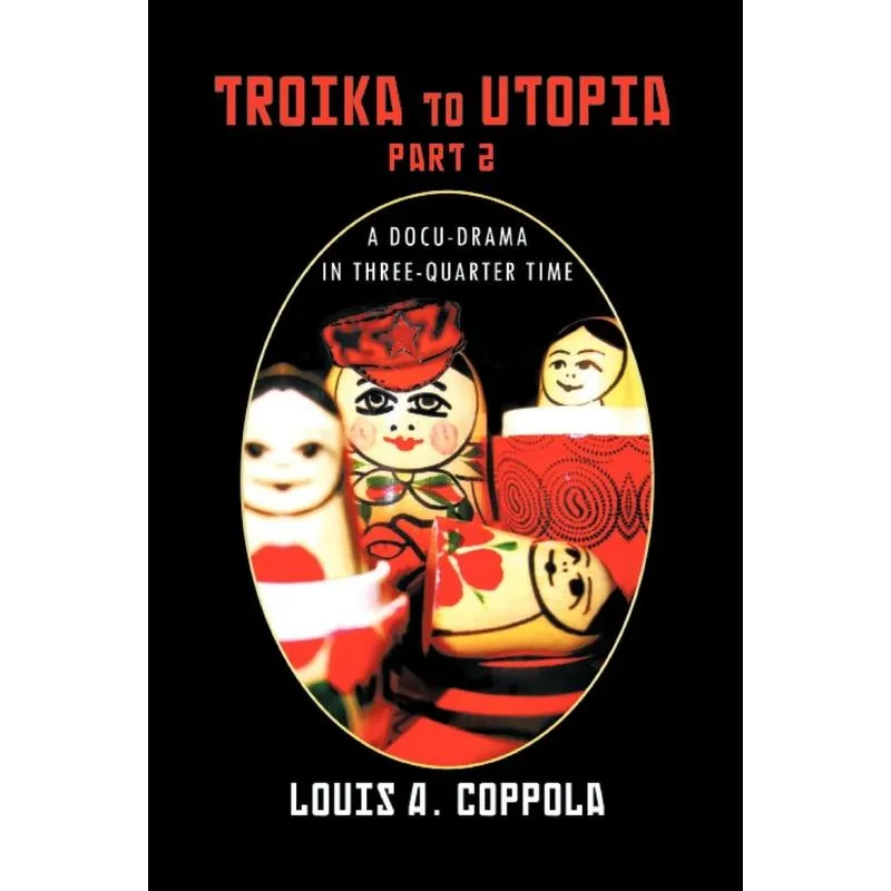 Troika to Utopia Part 2