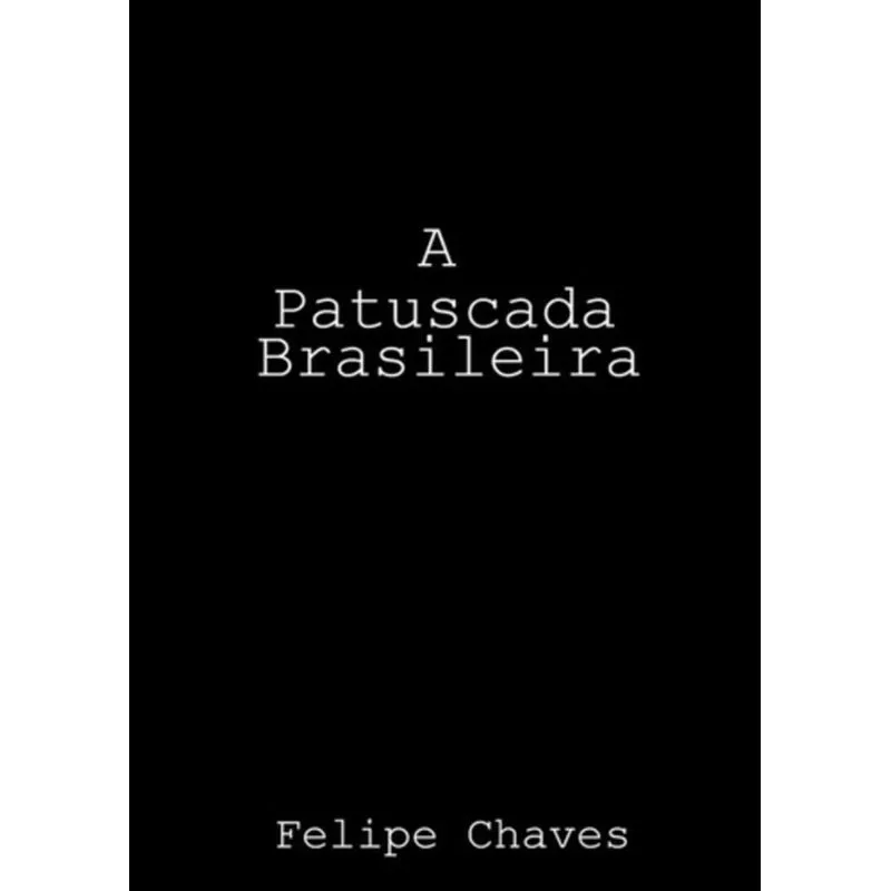 PATUSCADA BRASILEIRA, A