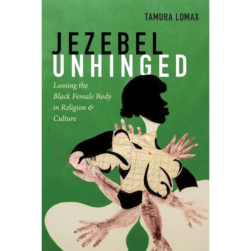 Jezebel Unhinged