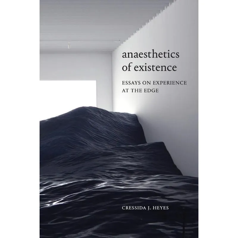 Anaesthetics of Existence