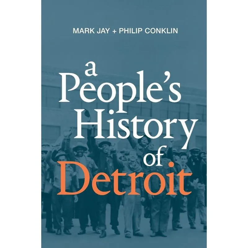 A Peoples History of Detroit