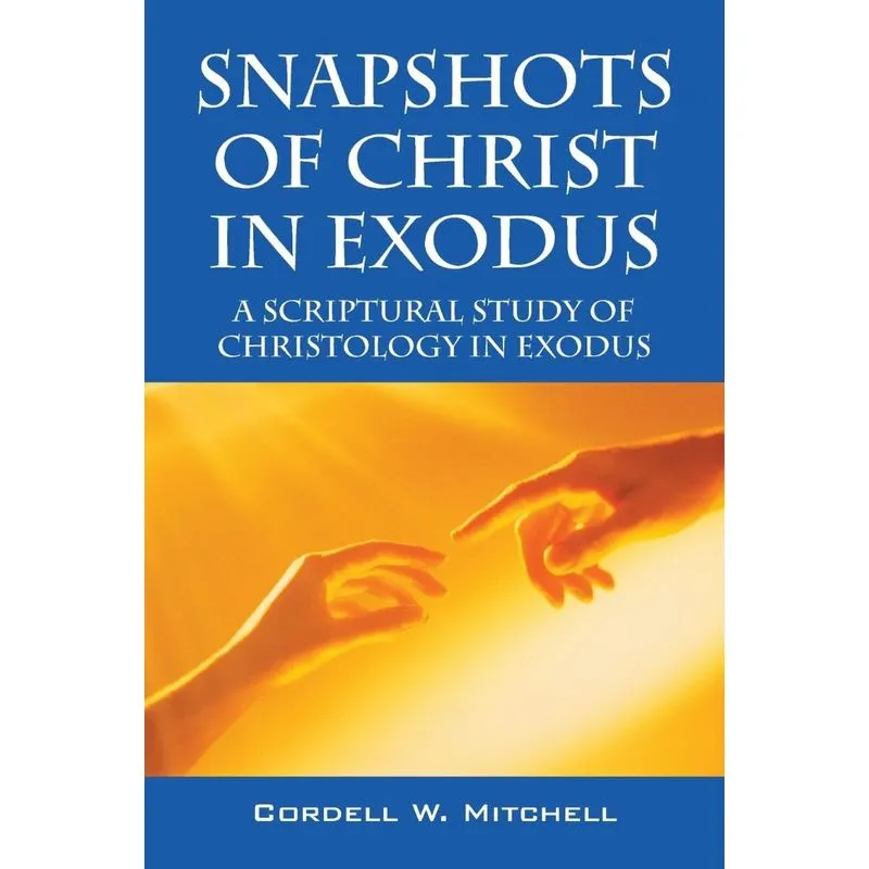 Snapshots of Christ in Exodus