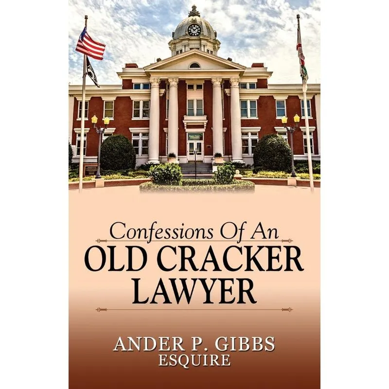 Confessions of an Old Cracker Lawyer