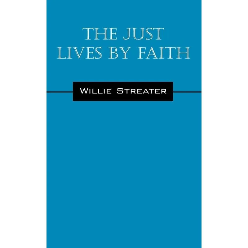 The Just Lives by Faith