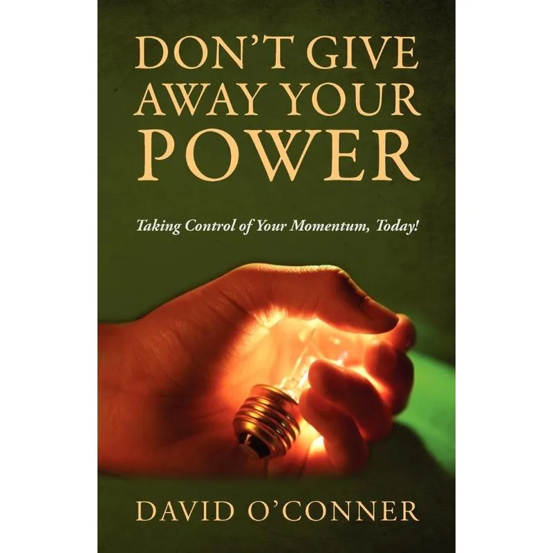 Dont Give Away Your Power