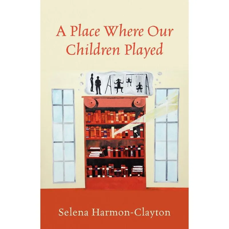 A Place Where Our Children Played