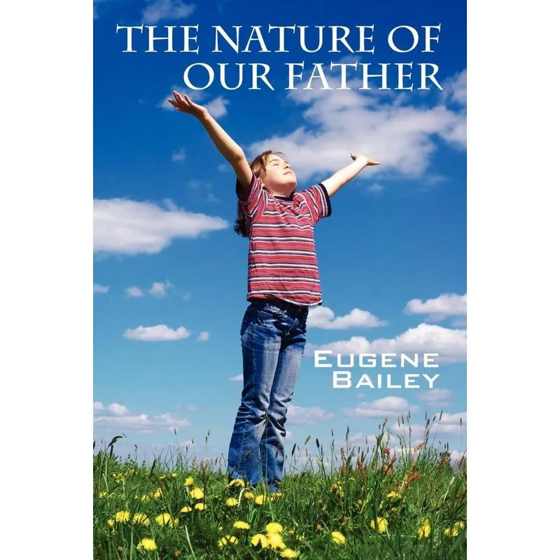The Nature of Our Father