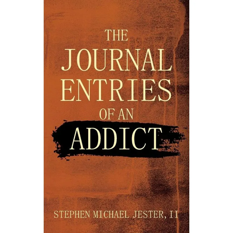 The Journal Entries Of An Addict