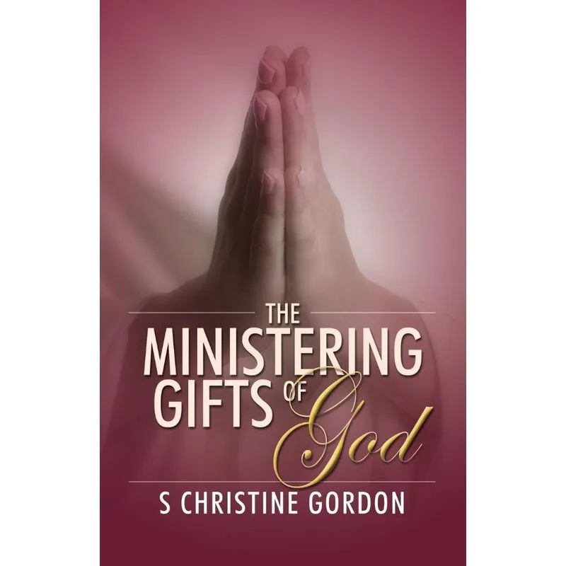 The Ministering Gifts of God