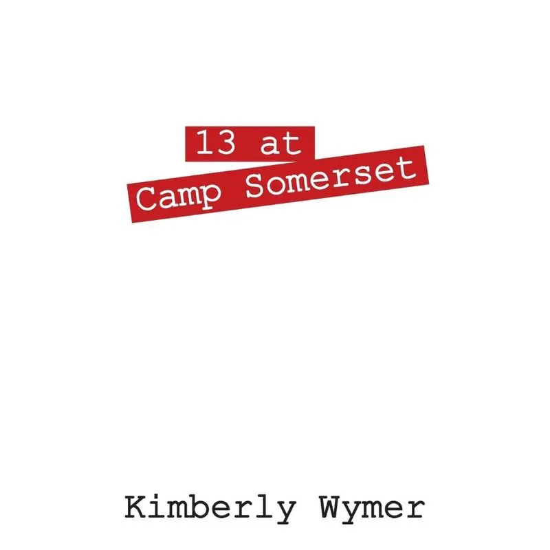 13 at Camp Somerset