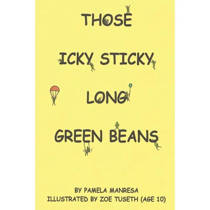 Those Icky Sticky Long Green Beans