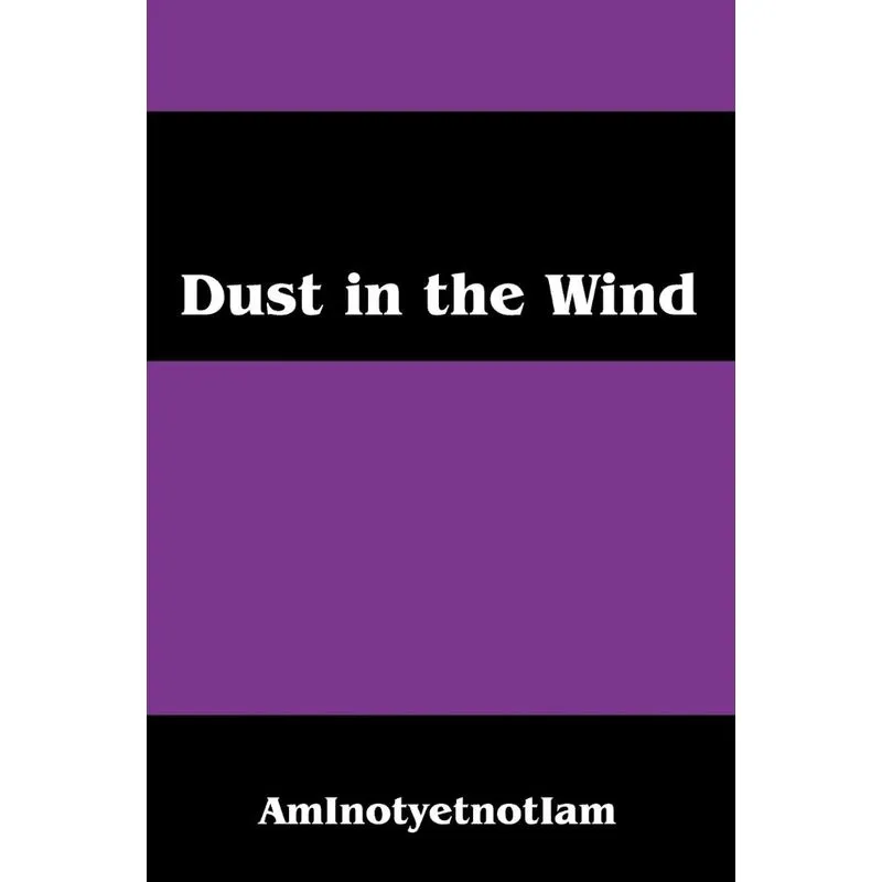 Dust in the Wind