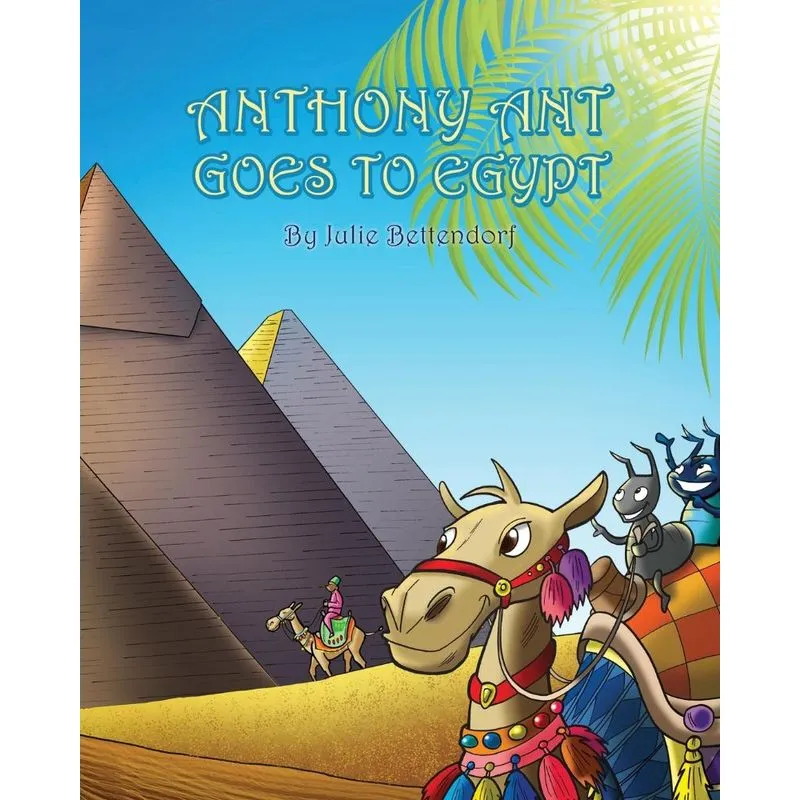 Anthony Ant Goes to Egypt