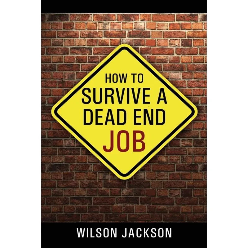 How To Survive A Dead End Job