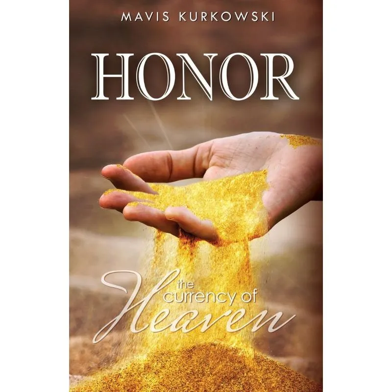 Honor the Currency of Heaven