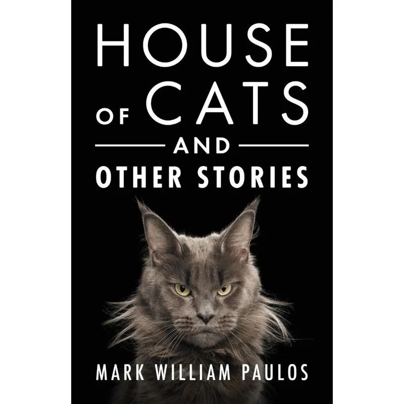 House of Cats and Other Stories
