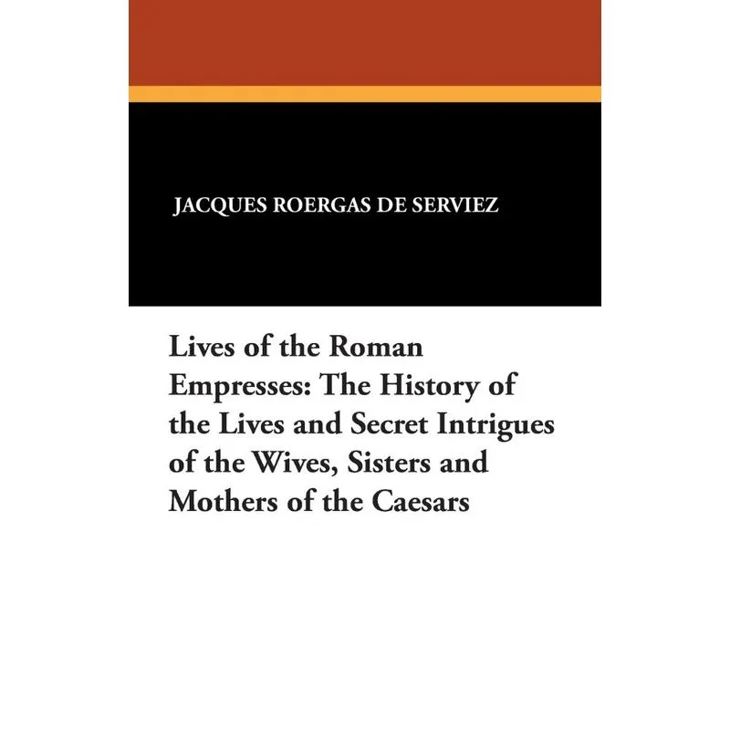Lives of the Roman Empresses