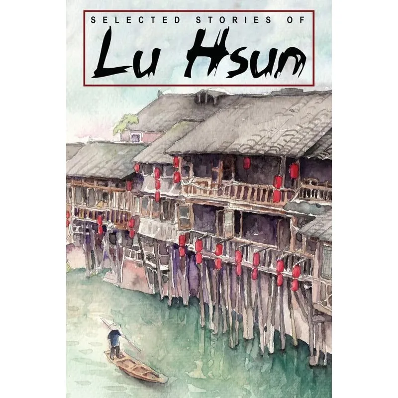 Selected Stories of Lu Hsun