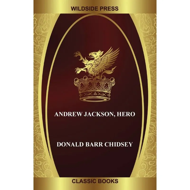 Andrew Jackson, Hero