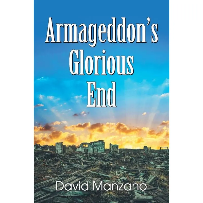 Armageddons Glorious End