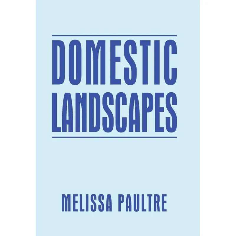 Domestic Landscapes