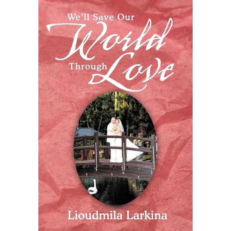 Well Save Our World Through Love