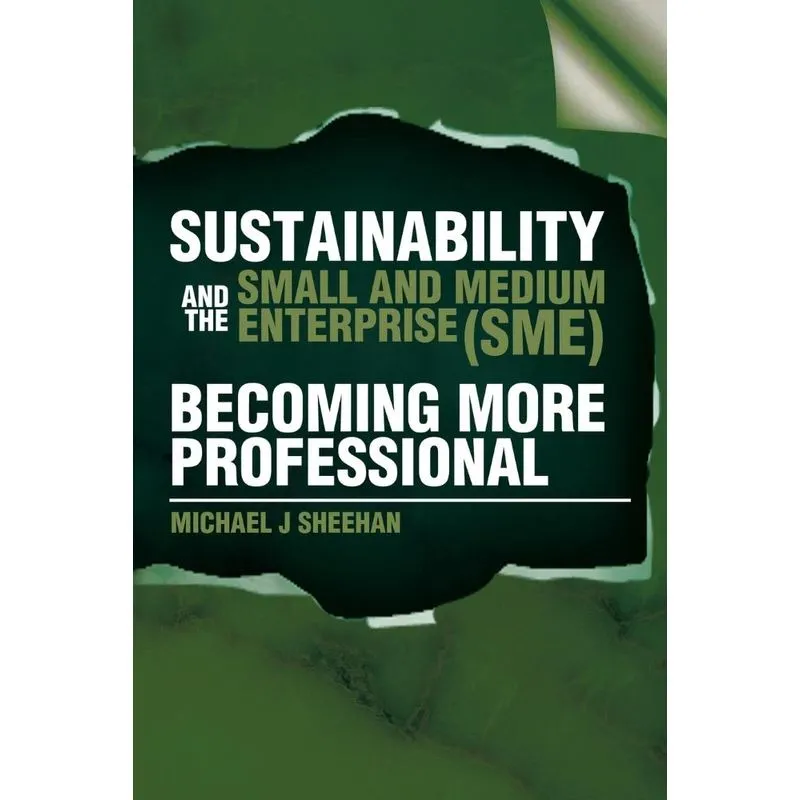 Sustainability And The Small And Medium Enterprise (SME)