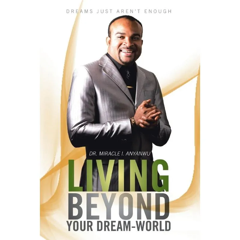Living Beyond Your Dream-World