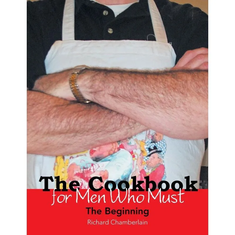The Cookbook for Men Who Must