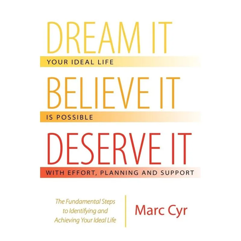Dream It, Believe It, Deserve It