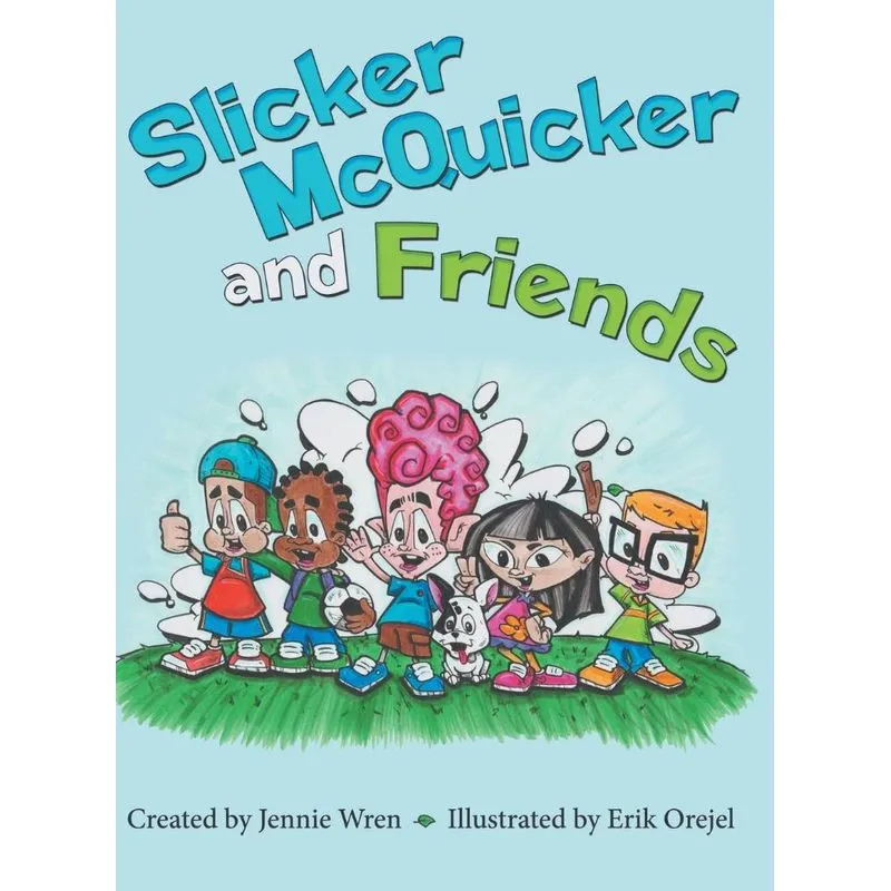 Slicker McQuicker and Friends